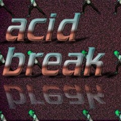 acid break