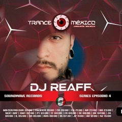 Dj Reaff / Soundwave Records Ep. 4 (Trance México)