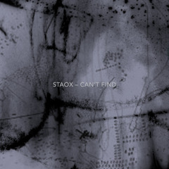 DS Premiere: STAOX - Cant Find