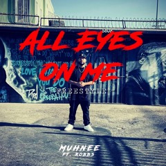 All eyez on me Freestyle - Muhnee ft. Robbs
