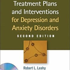 [READ] [KINDLE PDF EBOOK EPUB] Treatment Plans and Interventions for Depression and Anxiety Disorder