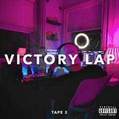 VICTORY LAP - TAPE 3