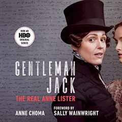 [DOWNLOAD] EBOOK 📝 Gentleman Jack (Movie Tie-In): The Real Anne Lister by  Anne Chom