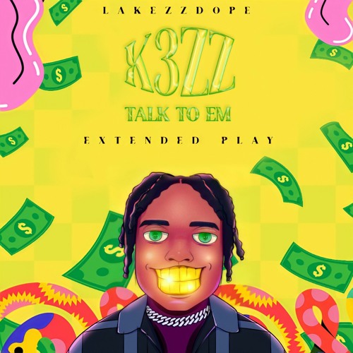 Stream Lakezzdope | Listen to K3zz Talk To Em playlist online for free ...