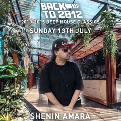 Shenin Amara LIVE SET #BackTo2012 13/7/25 @ Night Tales