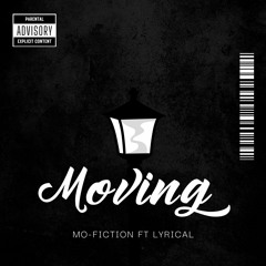Moving(feat. Lyrical)[Prod.Mo-Fiction & El-Dinero]
