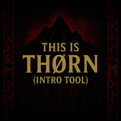 THIS IS THØRN (Intro Tool)