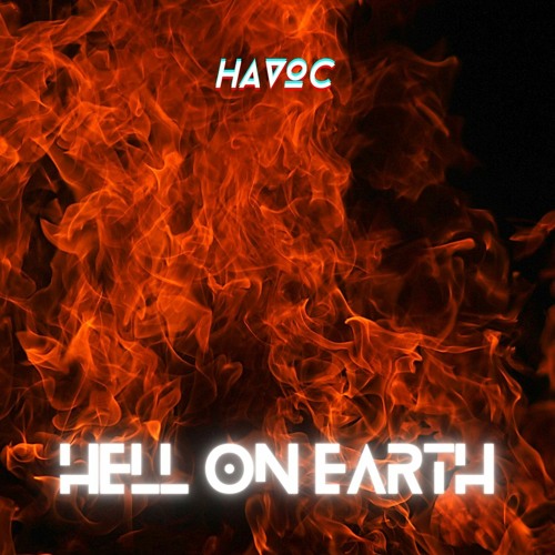 Stream Hell On Earth by HavoC | Listen online for free on SoundCloud