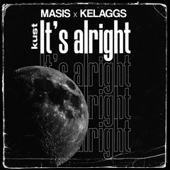 It's alright (feat. Kelaggs)