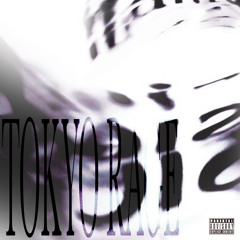 TOKYO RAGE + rihito (prod.me) [サブスク配信中]