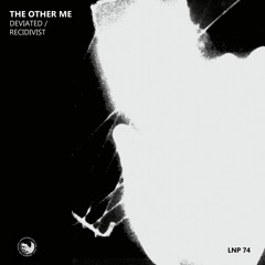 The Other Me - Deviated LNP 74