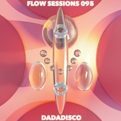 Flow Sessions 095 - DADADISCO