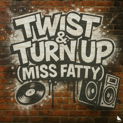 Twist & Turn Up (Miss Fatty)