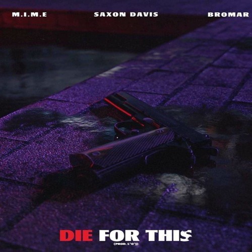 Die For This (feat. Bromar & Saxon Davis)