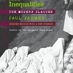 [Get] [EPUB KINDLE PDF EBOOK] Infections and Inequalities: The Modern Plagues, Updated with a New Pr