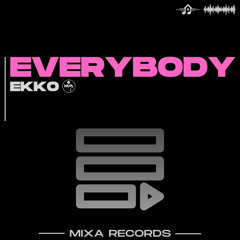 Ekko - Everybody
