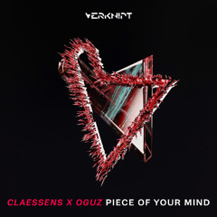 CLAESSENS X OGUZ - Piece Of Your Mind [Verknipt Records]