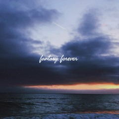 fantasy, forever