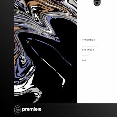 Premiere: Darknezz - HYPNOTIZE - Duenia