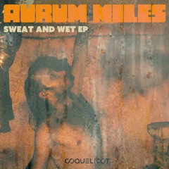 PREMIERE #933 | Aurum Miles - Sweat And Wet [Coquelicot] 2020
