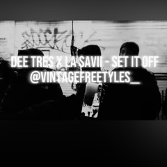 Dee Tres x La Saviii - Set it off (Official Audio)