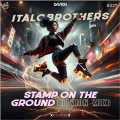 Italobrothers - Stamp On The Ground (Davion Hypertechno Mix)