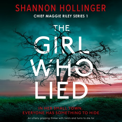The Girl Who Lied by Shannon Hollinger, narrated by Amelia Sciandra