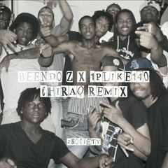 BEENDO Z X 1PLIKÉ140 REMIX (CHIRAQ)
