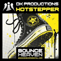 DK Productions - Hotstepper [OUT NOW ON BOUNCE HEAVEN DIGITAL]
