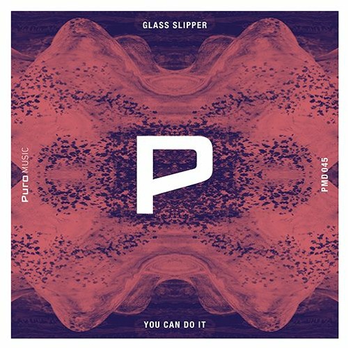 Glass Slipper - You Can Do It (Original Mix)