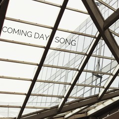 Coming Day Song