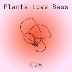 Plants Love Bass 026