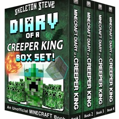 Book [PDF] Diary of a Creeper King Quadrilogy: Unofficial Minecraft Bo