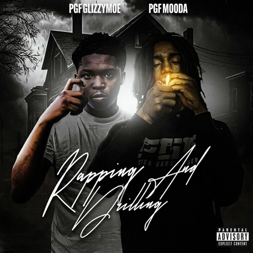 PGF GlizzyMoe & PGF Mooda — Rapping & Drilling