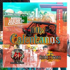 100% CALENTANOS (feat. El Original Estilo Privado)