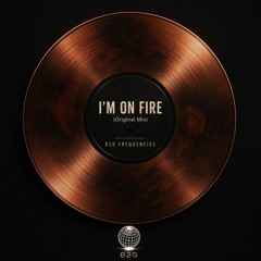 I'm on Fire