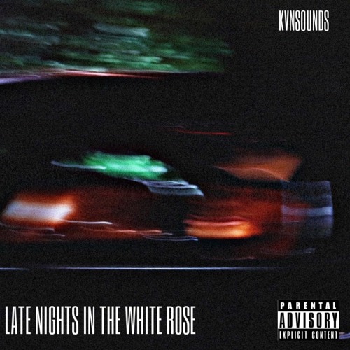 Late Nights In The White Rose