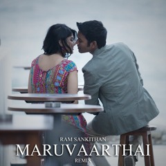 Ram Sankithan Ft. Sid Sriram - Maruvaarthai