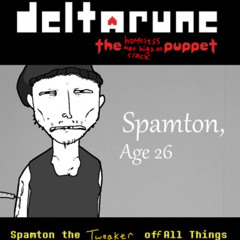 [DELTARUNE: THE HOMELESS MAN HIGH ON CRACK PUPPET] Spamton, the Tweaker off All Things