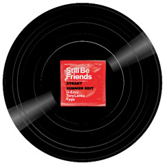 Still Be Friends  (Xtrakt Summer Edit)