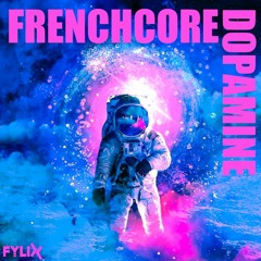 Frenchcore Dopamine | Euphoric Frenchcore mixed by Fylix