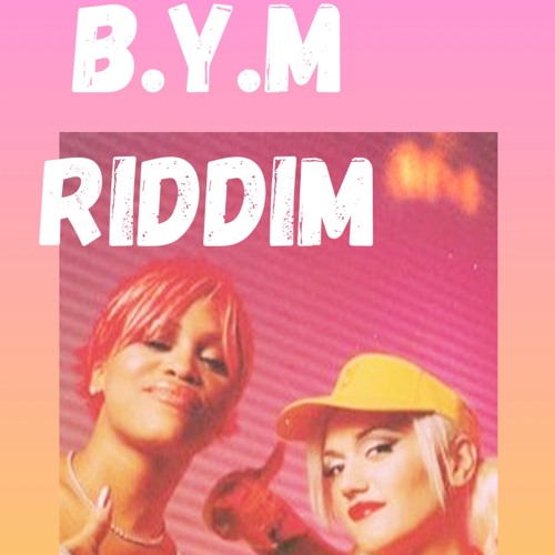B.Y.M. RIDDIM (Featured on Soulection All Day)