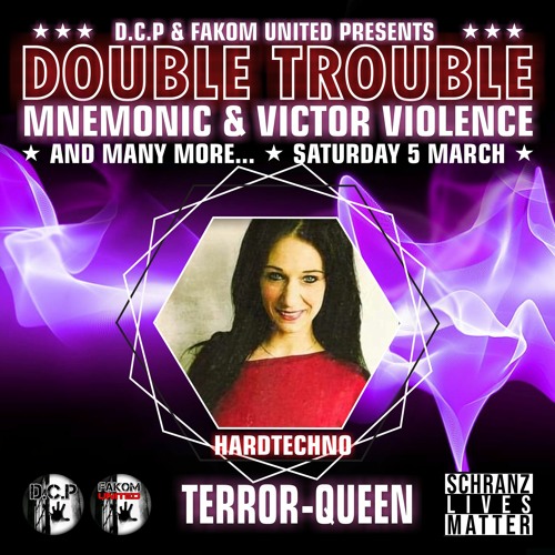 TERROR-QUEEN (GERMANY) @ DOUBLE TROUBLE by D.C.P. & FAKOM UNITED  (HARDTECHNO)