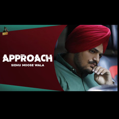 Approach - Sidhu Moosewala