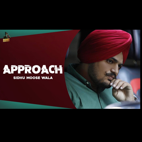 Approach - Sidhu Moosewala