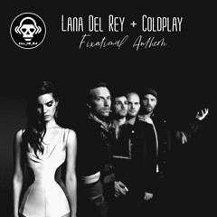 Fixational Anthem (Lana Del Rey vs Coldplay)