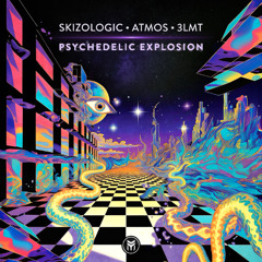 Skizologic, Atmos, 3LMT - Psychedelic Explosion [Sample] - Out Soon!