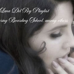 Unreleased Lana Del Rey Playlist — 3 … ˖ . ݁𝜗𝜚. ݁₊