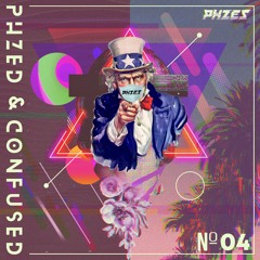 PHZED & Confused Mix 04 - July 4th Mix
