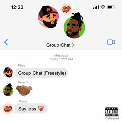 Group Chat Freestyle feat. Kelechief